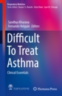 Difficult To Treat Asthma : Clinical Essentials - eBook
