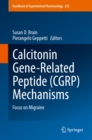 Calcitonin Gene-Related Peptide (CGRP) Mechanisms : Focus on Migraine - eBook