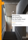 Reclaiming the University for the Public Good : Experiments and Futures in Co-operative Higher Education - eBook