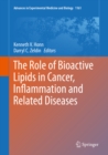 The Role of Bioactive Lipids in Cancer, Inflammation and Related Diseases - eBook