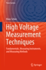 High Voltage Measurement Techniques : Fundamentals, Measuring Instruments, and Measuring Methods - eBook