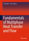 Fundamentals of Multiphase Heat Transfer and Flow - eBook