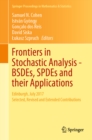Frontiers in Stochastic Analysis-BSDEs, SPDEs and their Applications : Edinburgh, July 2017 Selected, Revised and Extended Contributions - eBook