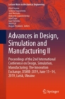 Advances in Design, Simulation and Manufacturing II : Proceedings of the 2nd International Conference on Design, Simulation, Manufacturing: The Innovation Exchange, DSMIE-2019, June 11-14, 2019, Lutsk - eBook