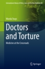 Doctors and Torture : Medicine at the Crossroads - eBook