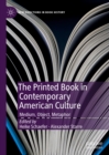 The Printed Book in Contemporary American Culture : Medium, Object, Metaphor - eBook