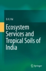 Ecosystem Services and Tropical Soils of India - eBook
