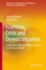 Islamism, Crisis and Democratization : Implications of the World Values Survey for the Muslim World - eBook