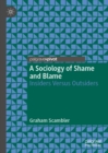 A Sociology of Shame and Blame : Insiders Versus Outsiders - eBook