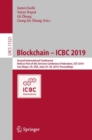 Blockchain - ICBC 2019 : Second International Conference, Held as Part of the Services Conference Federation, SCF 2019, San Diego, CA, USA, June 25-30, 2019, Proceedings - eBook