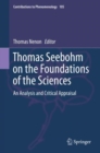 Thomas Seebohm on the Foundations of the Sciences : An Analysis and Critical Appraisal - eBook