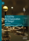 Is God the Best Explanation of Things? : A Dialogue - eBook