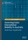 Governing Asian International Mobility in Australia - eBook