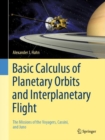 Basic Calculus of Planetary Orbits and Interplanetary Flight : The Missions of the Voyagers, Cassini, and Juno - eBook