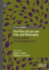 The Films of Lars von Trier and Philosophy : Provocations and Engagements - eBook