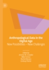 Anthropological Data in the Digital Age : New Possibilities - New Challenges - eBook