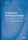 Competitive Branding Strategies : Managing Performance in Emerging Markets - eBook