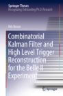Combinatorial Kalman Filter and High Level Trigger Reconstruction for the Belle II Experiment - eBook