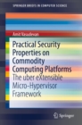 Practical Security Properties on Commodity Computing Platforms : The uber eXtensible Micro-Hypervisor Framework - eBook