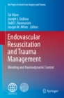 Endovascular Resuscitation and Trauma Management : Bleeding and haemodynamic control - eBook