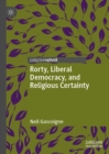 Rorty, Liberal Democracy, and Religious Certainty - eBook