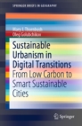 Sustainable Urbanism in Digital Transitions : From Low Carbon to Smart Sustainable Cities - eBook