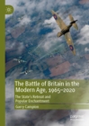 The Battle of Britain in the Modern Age, 1965-2020 : The State's Retreat and Popular Enchantment - eBook