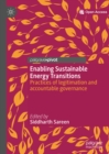 Enabling Sustainable Energy Transitions : Practices of legitimation and accountable governance - eBook