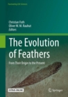 The Evolution of Feathers : From Their Origin to the Present - eBook