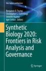 Synthetic Biology 2020: Frontiers in Risk Analysis and Governance - eBook