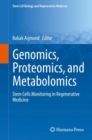 Genomics, Proteomics, and Metabolomics : Stem Cells Monitoring in Regenerative Medicine - eBook