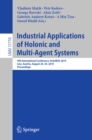 Industrial Applications of Holonic and Multi-Agent Systems : 9th International Conference, HoloMAS 2019, Linz, Austria, August 26-29, 2019, Proceedings - eBook