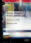Beauty, Women's Bodies and the Law : Performances in Plastic - eBook