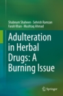 Adulteration in Herbal Drugs: A Burning Issue - eBook