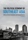 The Political Economy of Southeast Asia : Politics and Uneven Development under Hyperglobalisation - eBook
