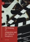 The Making of... Adaptation and the Cultural Imaginary - eBook