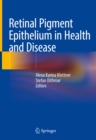Retinal Pigment Epithelium in Health and Disease - eBook