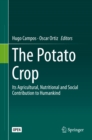 The Potato Crop : Its Agricultural, Nutritional and Social Contribution to Humankind - eBook