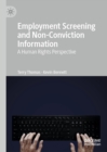 Employment Screening and Non-Conviction Information : A Human Rights Perspective - eBook