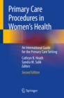 Primary Care Procedures in Women's Health : An International Guide for the Primary Care Setting - eBook