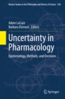 Uncertainty in Pharmacology : Epistemology, Methods, and Decisions - eBook
