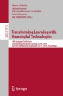 Transforming Learning with Meaningful Technologies : 14th European Conference on Technology Enhanced Learning, EC-TEL 2019, Delft, The Netherlands, September 16-19, 2019, Proceedings - eBook