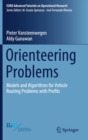 Orienteering Problems : Models and Algorithms for Vehicle Routing Problems with Profits - Book