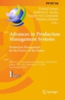 Advances in Production Management Systems. Production Management for the Factory of the Future : IFIP WG 5.7 International Conference, APMS 2019, Austin, TX, USA, September 1-5, 2019, Proceedings, Par - eBook