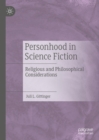 Personhood in Science Fiction : Religious and Philosophical Considerations - eBook