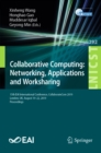 Collaborative Computing: Networking, Applications and Worksharing : 15th EAI International Conference, CollaborateCom 2019, London, UK, August 19-22, 2019, Proceedings - eBook