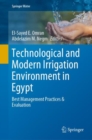 Technological and Modern Irrigation Environment in Egypt : Best Management Practices & Evaluation - eBook