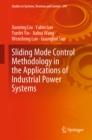 Sliding Mode Control Methodology in the Applications of Industrial Power Systems - eBook