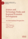 Science and Technology Parks and Regional Economic Development : An International Perspective - eBook
