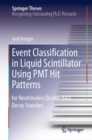 Event Classification in Liquid Scintillator Using PMT Hit Patterns : for Neutrinoless Double Beta Decay Searches - eBook